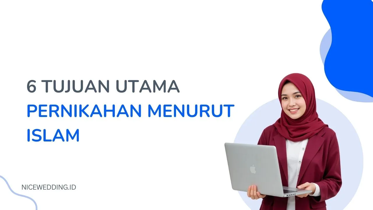 Tujuan Utama Pernikahan Menurut Islam