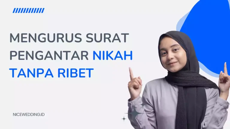 Mengurus Surat Pengantar Nikah Tanpa Ribet