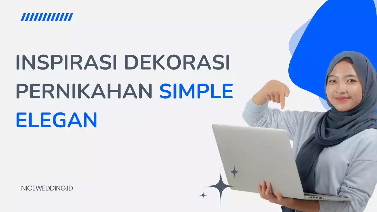 Dekorasi Pernikahan Simple Elegan