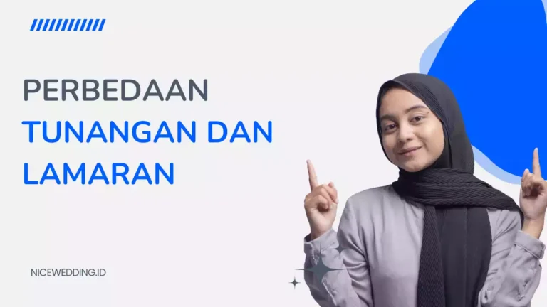 Perbedaan Tunangan Dan Lamaran