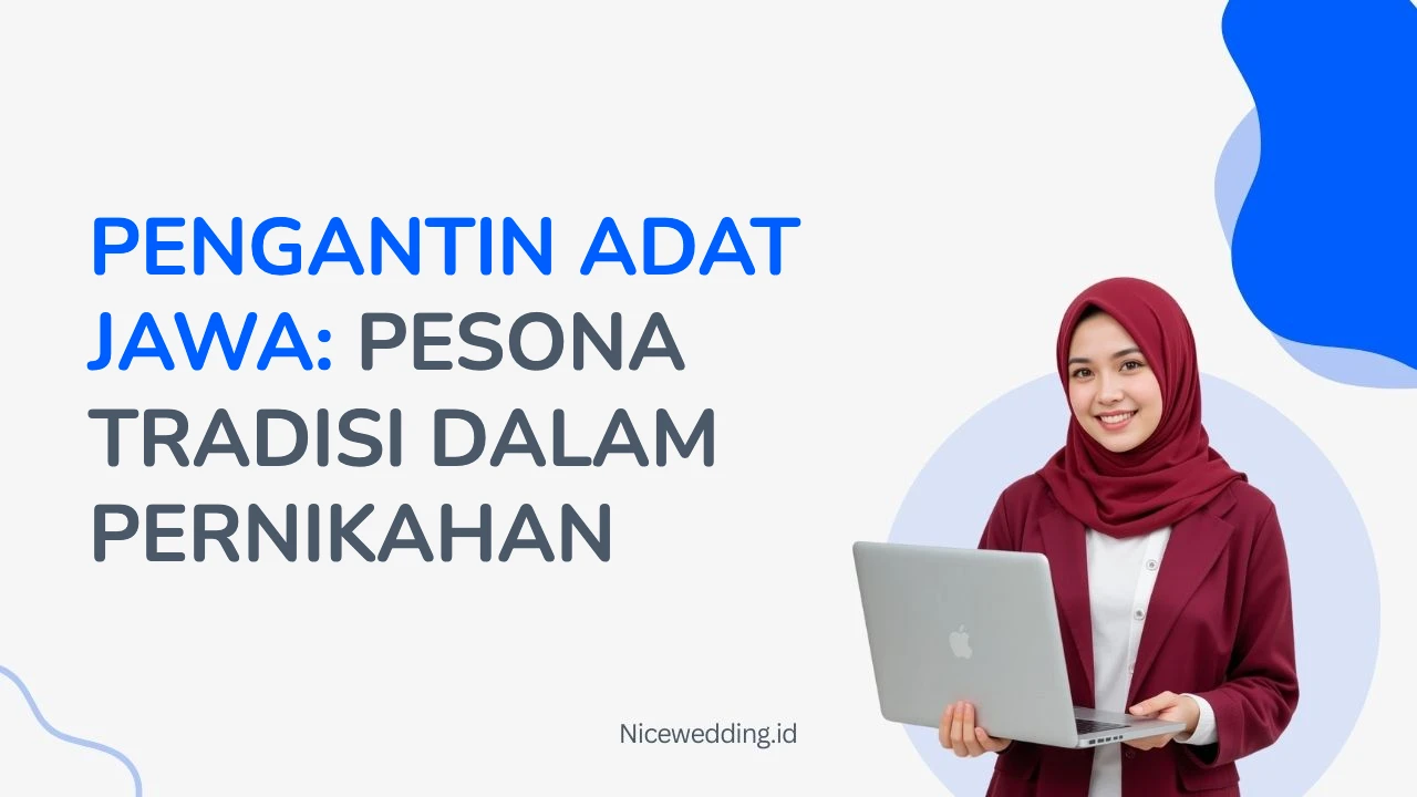 Pengantin Adat Jawa Pesona Tradisi Dalam Pernikahan