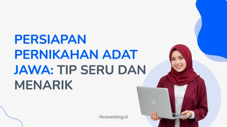 Persiapan Pernikahan Adat Jawa Tip Seru Dan Menarik
