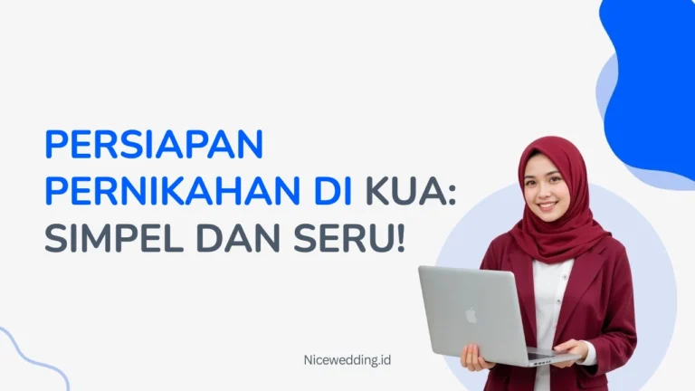 Persiapan Pernikahan Di Kua Simpel Dan Seru!