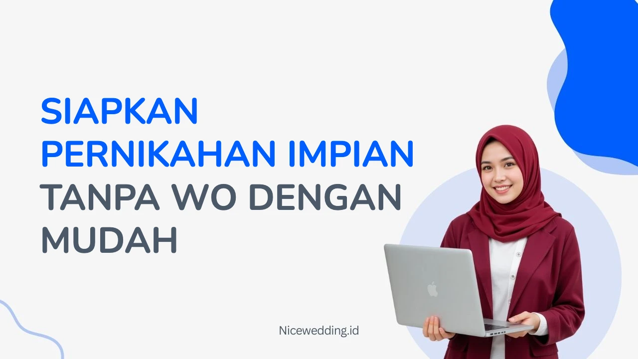 Siapkan Pernikahan Impian Tanpa Wo Dengan Mudah
