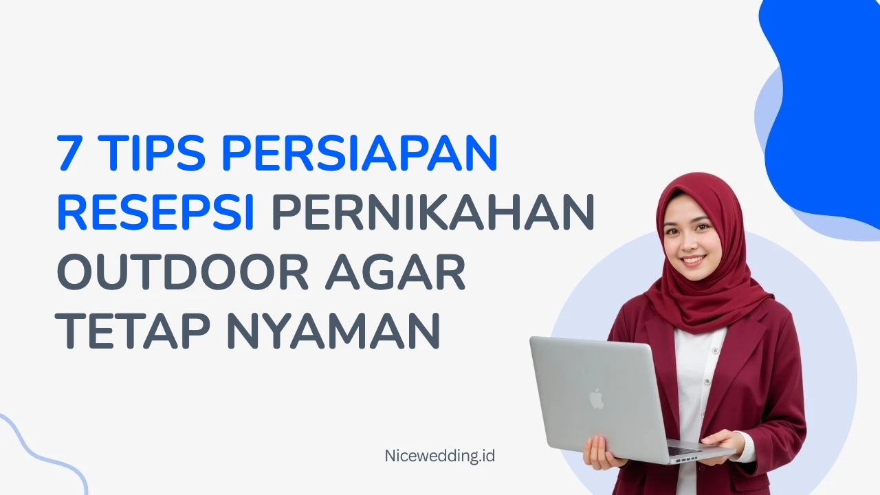 Tips Persiapan Resepsi Pernikahan Outdoor Agar Tetap Nyaman