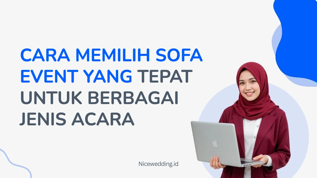 Cara Memilih Sofa Event Yang Tepat Untuk Berbagai Jenis Acara